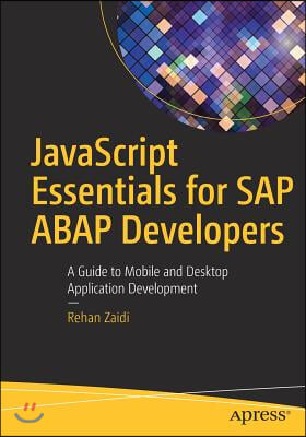 JavaScript Essentials for SAP ABAP Developers: A Guide to Mobile and Desktop Application Development