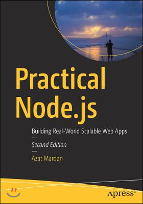 Practical Node.Js: Building Real-World Scalable Web Apps