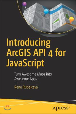 Introducing ArcGIS API 4 for JavaScript: Turn Awesome Maps Into Awesome Apps