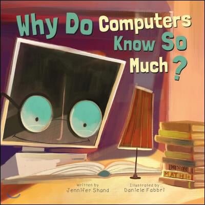 Why Do Computers Know So Much?