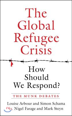 The Global Refugee Crisis: How Should We Respond?: The Munk Debates