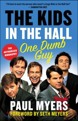 The Kids in the Hall: One Dumb Guy