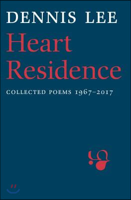 Heart Residence: Collected Poems 1967-2017