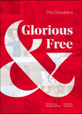 Glorious &amp; Free: The Canadians