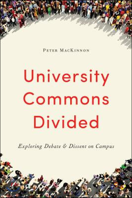 University Commons Divided: Exploring Debate &amp; Dissent on Campus