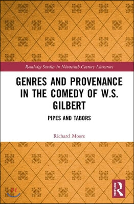 Genres and Provenance in the Comedy of W.S. Gilbert