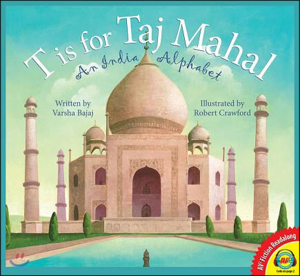 T Is for Taj Mahal: An India Alphabet
