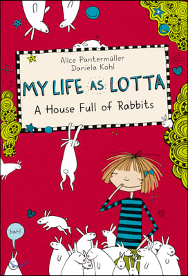My Life as Lotta: A House Full of Rabbits