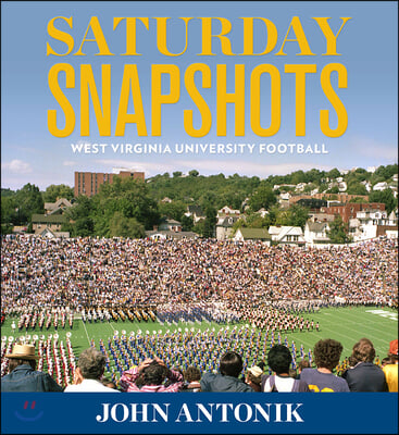 Saturday Snapshots: West Virginia University Football