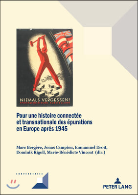 Pour Une Histoire Connectee Et Transnationale Des Epurations En Europe Apres 1945