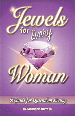 Jewels for Every Woman: A Guide for Queendom Living