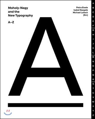 Moholy-Nagy and the New Typography: A-Z