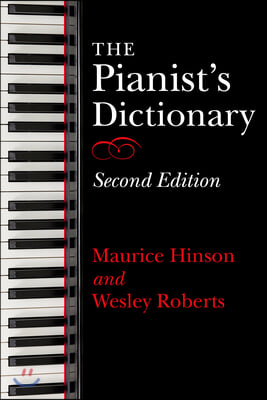The Pianist&#39;s Dictionary, Second Edition