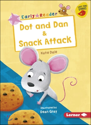 Dot and Dan & Snack Attack