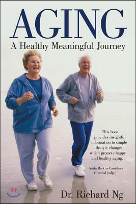 Aging: A Healthy Meaningful Journey