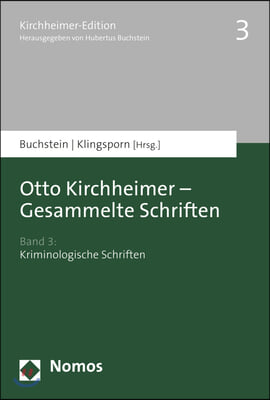 Otto Kirchheimer - Gesammelte Schriften: Band 3: Kriminologische Schriften