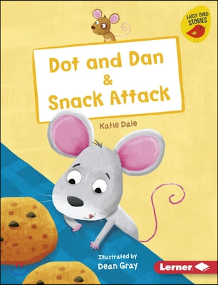 Dot and Dan & Snack Attack