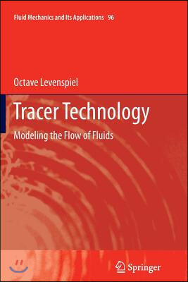 Tracer Technology: Modeling the Flow of Fluids