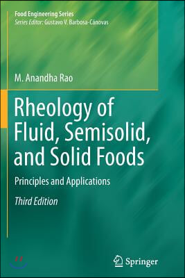 Rheology of Fluid, Semisolid, and Solid Foods: Principles and Applications