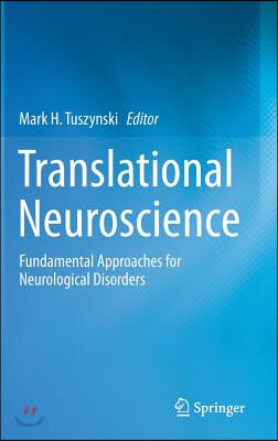 Translational Neuroscience: Fundamental Approaches for Neurological Disorders