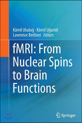 Fmri: From Nuclear Spins to Brain Functions