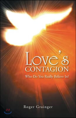 Love&#39;s Contagion: Who Do You Really Believe In?