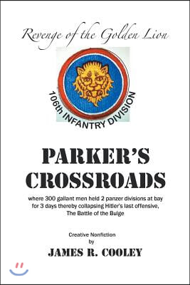 Parker&#39;s Crossroads: Revenge of the Golden Lion