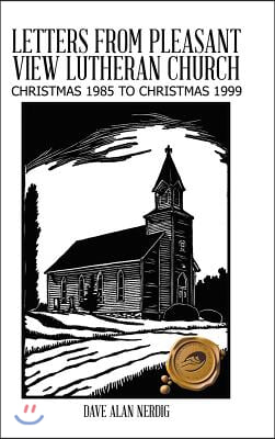 Letters from Pleasant View Lutheran Church: Christmas 1985 to Christmas 1999