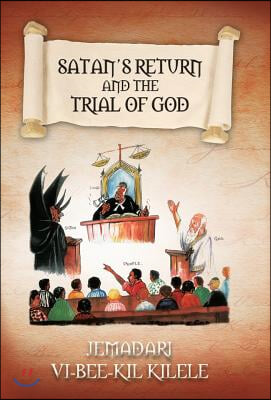 Satan&#39;s Return and the Trial of God