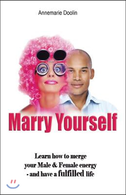Marry Yourself Before You Slip Away: When You Know Something's Missing But Don't Know How to Find It