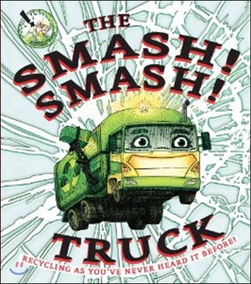 The Smash! Smash! Truck