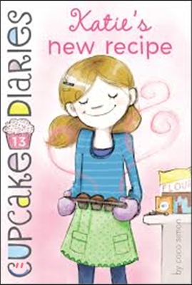 Katie&#39;s New Recipe (Cupcake Diaries (Quality))