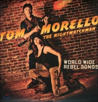 Tom Morello (The Nightwatchman) - World Wide Rebel Songs