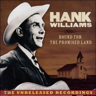 Hank Williams - Bound For The Promised Land