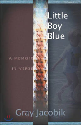 Little Boy Blue: A Memoir in Verse