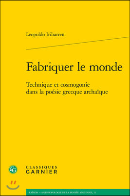 Fabriquer Le Monde