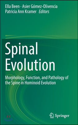 Spinal Evolution: Morphology, Function, and Pathology of the Spine in Hominoid Evolution