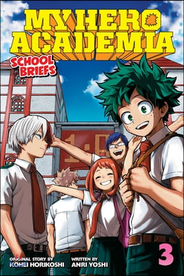 My Hero Academia: School Briefs, Vol. 3: Dorm Daysvolume 3