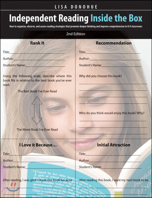 Independent Reading Inside the Box: How to Organize, Observe, and Assess Reading Strategies That Promote Deeper Thinking and Improve Comprehension in