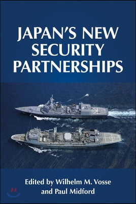 Japan&#39;s New Security Partnerships