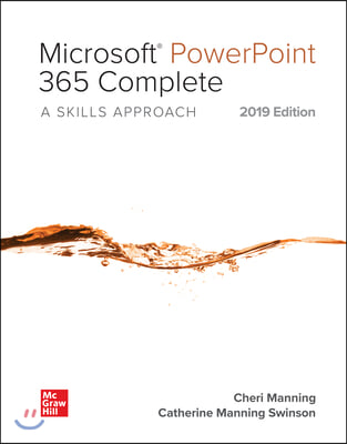 Looseleaf for Microsoft PowerPoint 365 Complete: A Skills Approach, 2019 Edition