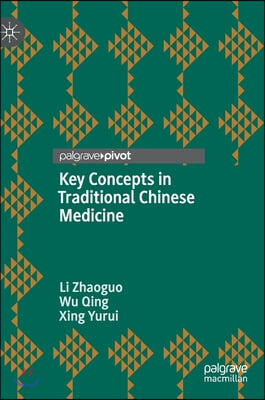 Key Concepts in Traditional Chinese Medicine