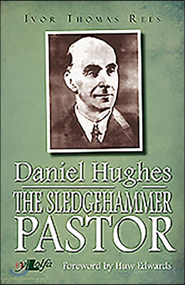 Daniel Hughes: The Sledgehammer Pastor