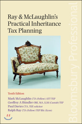 Ray &amp; McLaughlin&#39;s Practical Inheritance Tax Planning