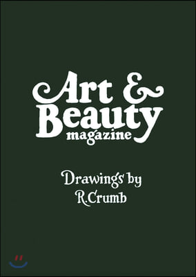 Art &amp; Beauty Magazine: Drawings by R. Crumb Ltd