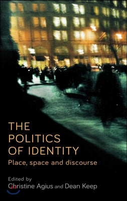 The Politics of Identity: Place, Space and Discourse