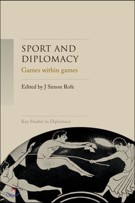 Sport and Diplomacy: Games Within Games