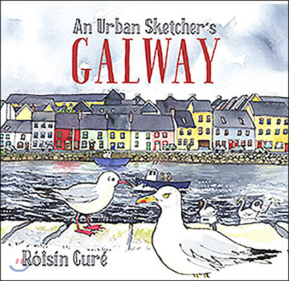 An Urban Sketcher&#39;s Galway