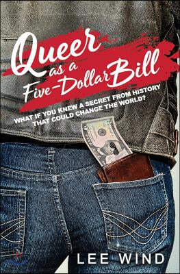 Queer as a Five-Dollar Bill: Volume 1