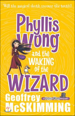 Phyllis Wong and the Waking of the Wizard